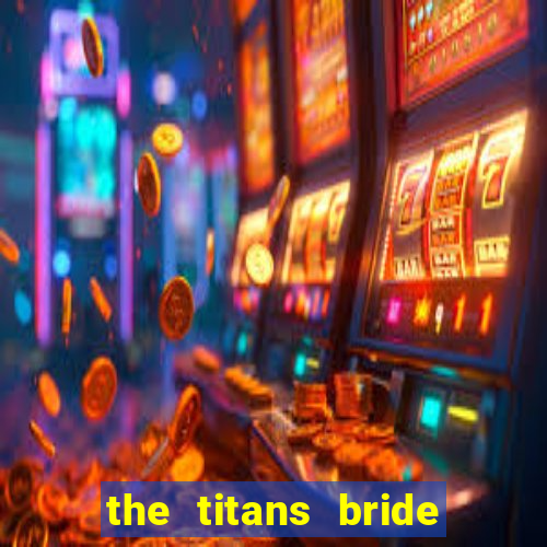 the titans bride cap 1